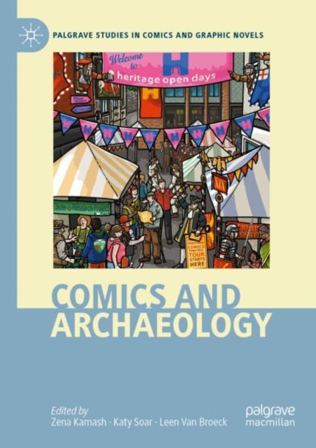Book cover of: Comics and Archaeology. By: Zena Kamash