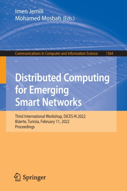 Book cover of: Distributed Computing for Emerging Smart Networks. By: Imen Jemili