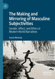 Book cover of: Making and Mirroring of Masculine Subjectivities. By: Susan Mooney