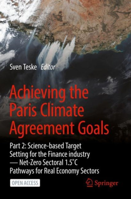 Book cover of: Achieving the Paris Climate Agreement Goals. By: Sven Teske