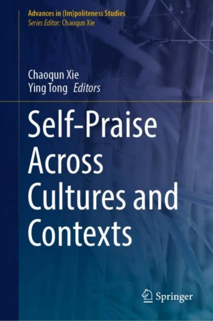 Book cover of: Self-Praise Across Cultures and Contexts. By: Chaoqun Xie