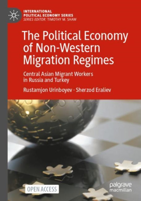 Book cover of: Political Economy of Non-Western Migration Regimes. By: Rustamjon Urinboyev