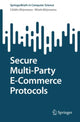 Book cover of: Secure Multi-Party E-Commerce Protocols. By: Cătălin V. Bîrjoveanu