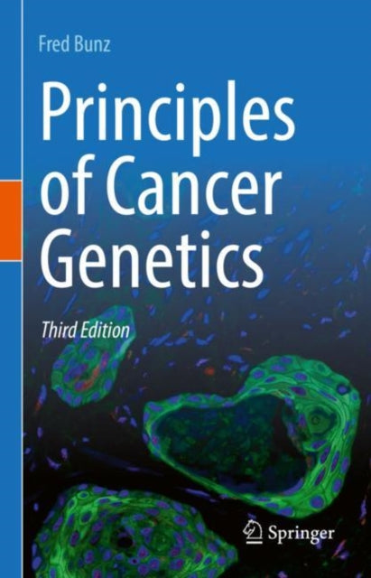 Book cover of: Principles of Cancer Genetics. By: Fred Bunz