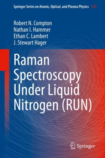 Book cover of: Raman Spectroscopy Under Liquid Nitrogen (RUN). By: Robert N. Compton
