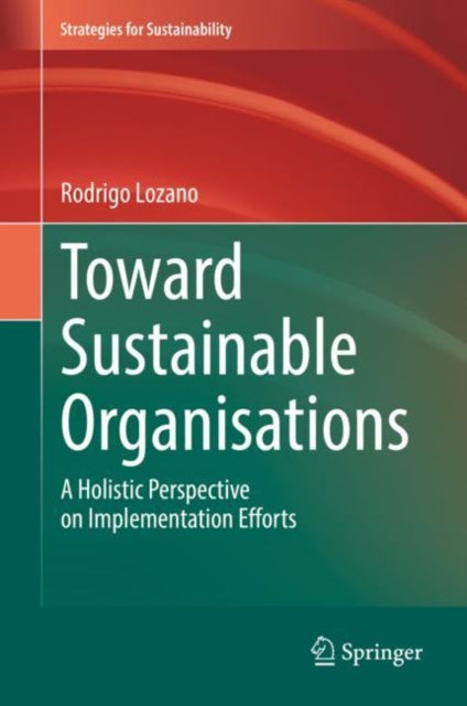 Book cover of: Toward Sustainable Organisations. By: Rodrigo Lozano