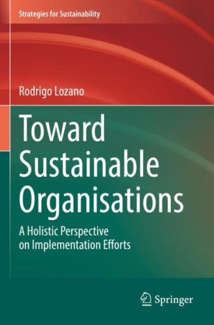 Book cover of: Toward Sustainable Organisations. By: Rodrigo Lozano