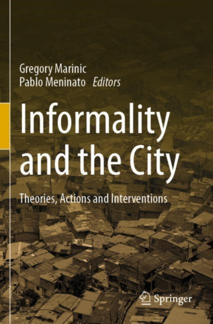 Book cover of: Informality and the City. By: Gregory Marinic