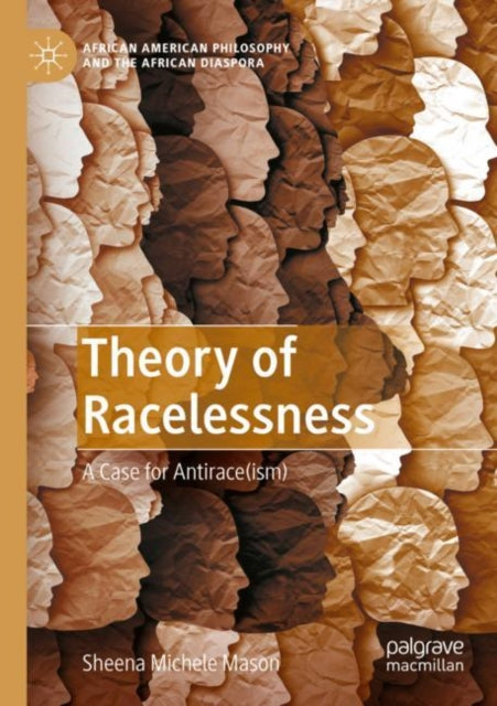 Book cover of: Theory of Racelessness. By: Sheena Michele Mason