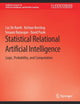 Book cover of: Statistical Relational Artificial Intelligence. By: Luc De Kang