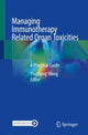 Book cover of: Managing Immunotherapy Related Organ Toxicities. By: Yin Sun