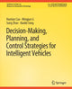 Book cover of: Decision Making, Planning, and Control Strategies for Intelligent Vehicles. By: Haotian Cao