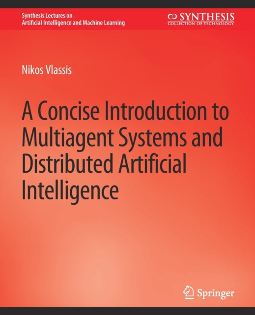 Book cover of: Concise Introduction to Multiagent Systems and Distributed Artificial Intelligence. By: Nikos Kolobov
