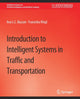 Book cover of: Introduction to Intelligent Systems in Traffic and Transportation. By: Ana L. C. Rosenfeld