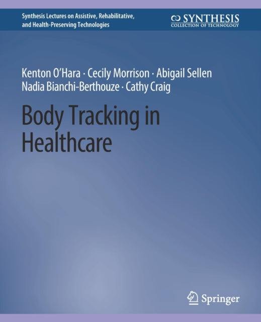 Book cover of: Body Tracking in Healthcare. By: Kenton O'Hara