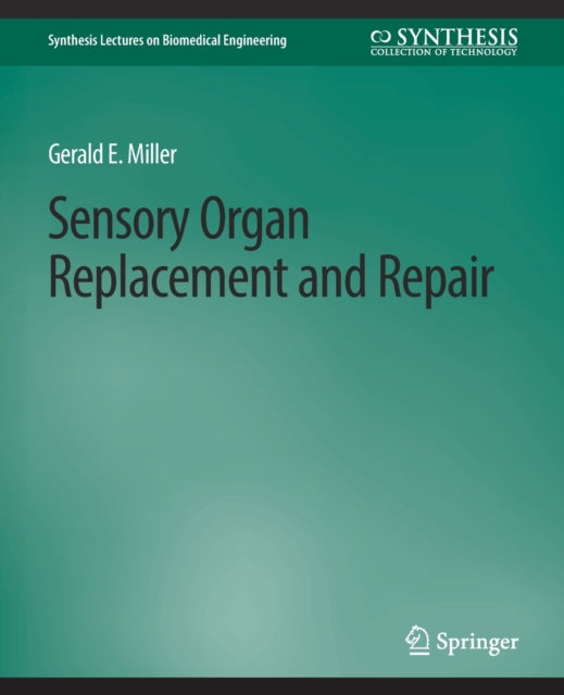 Book cover of: Sensory Organ Replacement and Repair. By: Gerald Miller