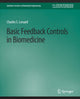 Book cover of: Basic Feedback Controls in Biomedicine. By: Charles Lessard