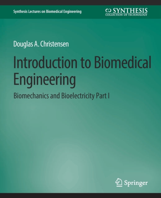 Book cover of: Introduction to Biomedical Engineering. By: Douglas Christensen