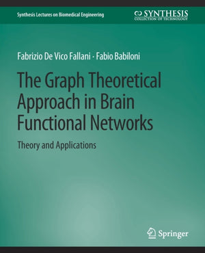 The Graph Theoretical Approach in Brain Functional Networks