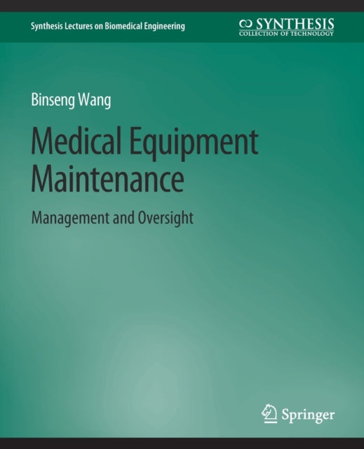 Book cover of: Medical Equipment Maintenance. By: Binseng Wang
