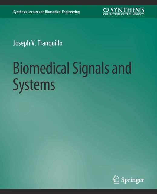 Book cover of: Biomedical Signals and Systems. By: Joseph Tranquillo