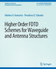 Book cover of: Higher-Order FDTD Schemes for Waveguides and Antenna Structures. By: Nikolaos Kantartzis
