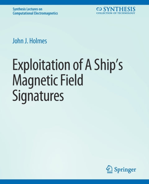 Exploitation of a Ship's Magnetic Field Signatures