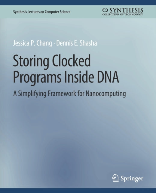 Book cover of: Storing Clocked Programs Inside DNA. By: Chang Jessica