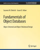 Book cover of: Fundamentals of Object Databases. By: Suzanne Dietrich