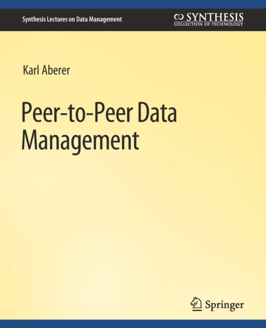 Book cover of: Peer-to-Peer Data Management. By: Karl Aberer