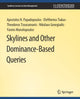Book cover of: Skylines and Other Dominance-Based Queries. By: Apostolos N. Papadopoulos
