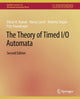 Book cover of: Theory of Timed I/O Automata, Second Edition. By: Dilsun Kaynar