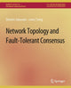 Book cover of: Network Topology and Fault-Tolerant Consensus. By: Dimitris Sakavalas