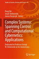 Book cover of: Complex Systems: Spanning Control and Computational Cybernetics: Applications. By: Juan Lucena