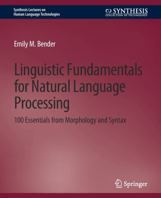 Book cover of: Linguistic Fundamentals for Natural Language Processing. By: Emily M. Bender