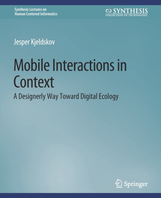 Book cover of: Mobile Interactions in Context. By: Jesper Kjeldskov