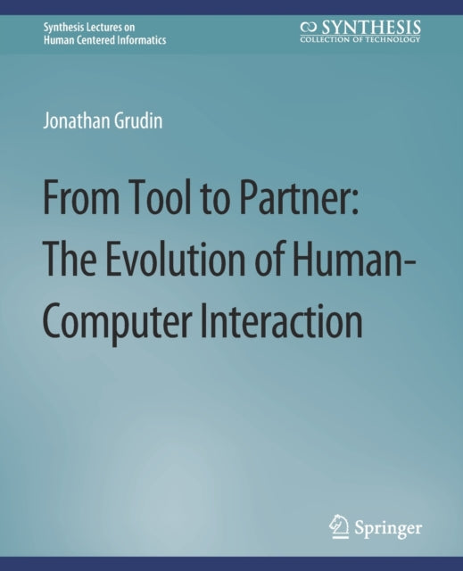 Book cover of: From Tool to Partner. By: Jonathan GRUDIN
