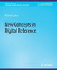 Book cover of: New Concepts in Digital Reference. By: R. David Lankes