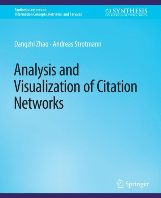 Book cover of: Analysis and Visualization of Citation Networks. By: Dangzhi Zhao
