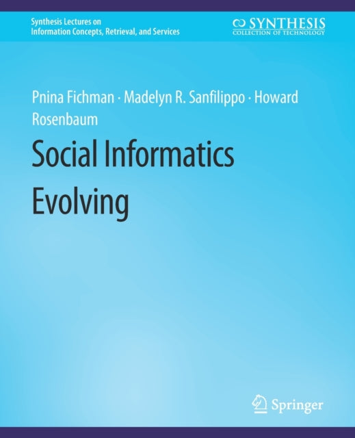 Book cover of: Social Informatics Evolving. By: Pnina Fichman