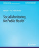 Book cover of: Social Monitoring for Public Health. By: Michael J. Paul