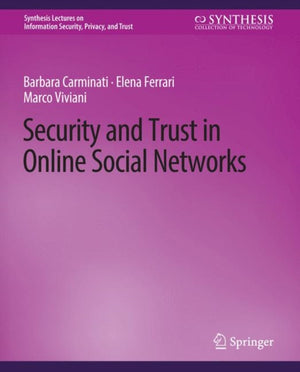 Security and Trust in Online Social Networks