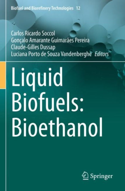 Book cover of: Liquid Biofuels: Bioethanol. By: Carlos Ricardo Soccol