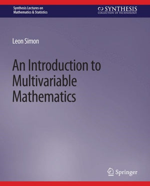 An Introduction to Multivariable Mathematics