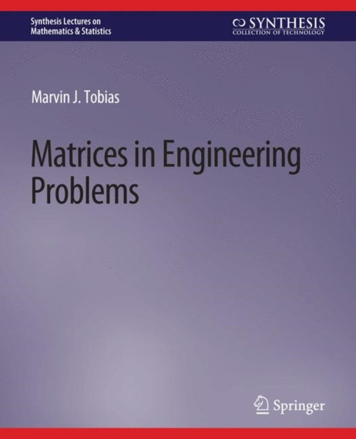 Book cover of: Matrices in Engineering Problems. By: Marvin Tobias