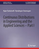 Book cover of: Continuous Distributions in Engineering and the Applied Sciences -- Part I. By: Rajan Chattamvelli