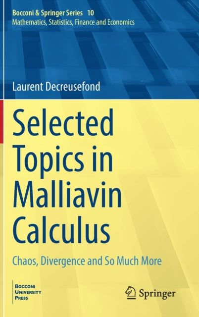 Book cover of: Selected Topics in Malliavin Calculus. By: Dimosthenis Bolanakis