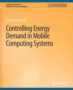 Controlling Energy Demand in Mobile Computing Systems