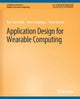 Book cover of: Application Design for Wearable Computing. By: Daniel P. Siewiorek
