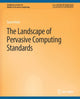 Book cover of: Landscape of Pervasive Computing Standards. By: Sumi Helal